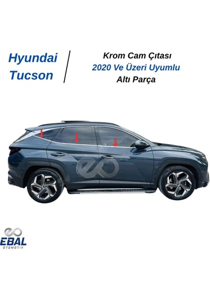 Hyundai Tucson Krom Cam Çıtası 6 Parça 2020 ve Üzeri P.çelik modelleri