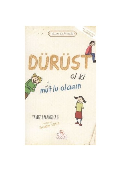Dürüst Ol Ki Mutlu Olasın