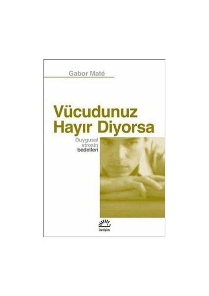 Vücudunuz Hayır Diyorsa