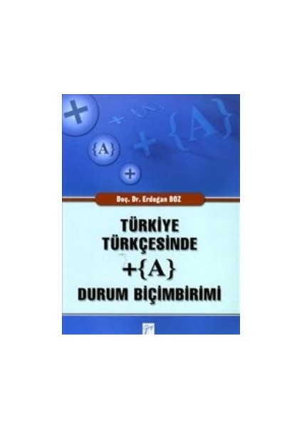 Türkiye Türkçesinde + (A) Durum Biçimbirimi