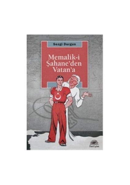 Memalik-I Şahane'den Vatan'a
