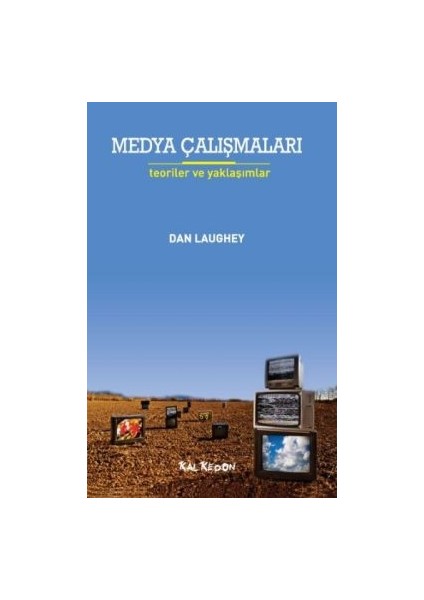 Medya Çalışmaları - Teoriler ve Yaklaşımlar