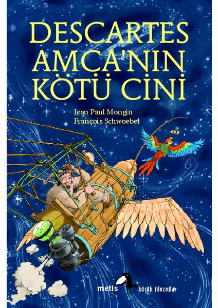 Metis Küçük Filozoflar Serisi 02 - Descartes Amca'nın Kötü Cini