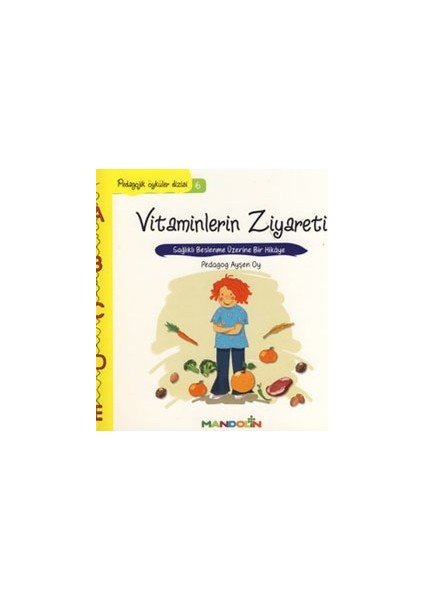 Pedagojik Öyküler: 6 - Vitaminlerin Ziyareti