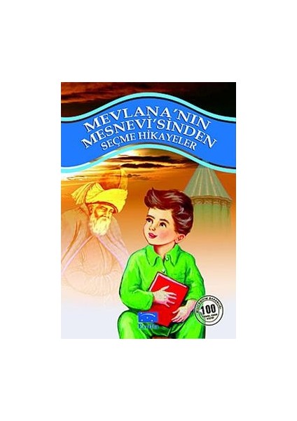 Mevlana’nın Mesnevi’sinden Seçme Hikayeler