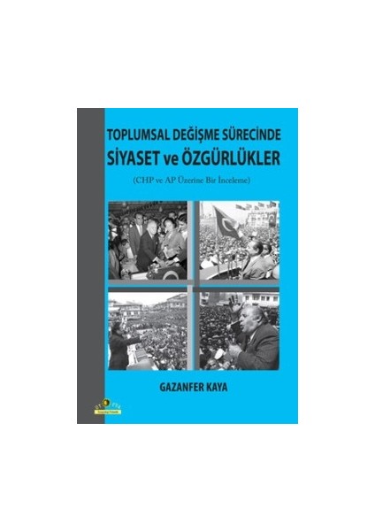 Toplumsal Değişme Sürecinde Siyaset ve Özgürlükler