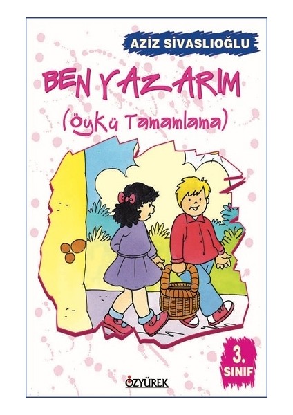 Ben Yazarım 3. Sınıf Öykü Tamamlama
