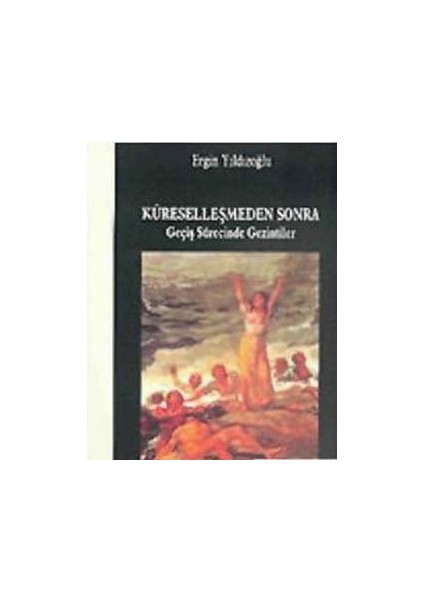 Küreselleşmeden Sonra Geçiş Sürecinde Gezintiler