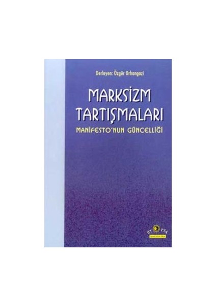 Marksizm Tartışmaları Manifesto’nun Güncelliği