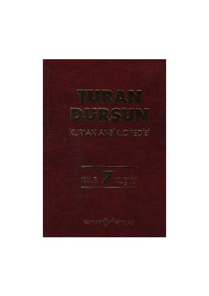 Kur’an Ansiklopedisi Cilt: 7 Kalb-Kuşku