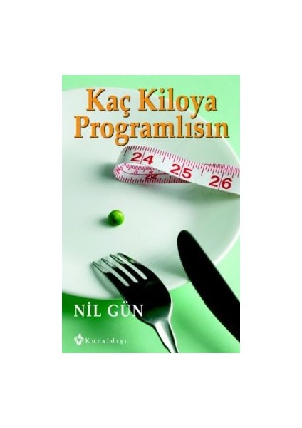Kaç Kiloya Programlısın
