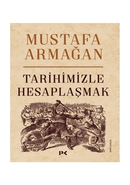 Tarihimizle Hesaplaşmak