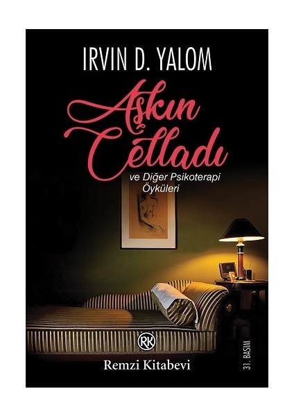 Aşkın Celladı ve Diğer Psikoterapi Öyküleri