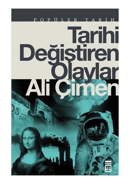 Tarihi Değiştiren Olaylar