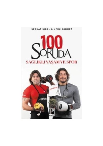 100 Soruda Sağlıklı Yaşam ve Spor