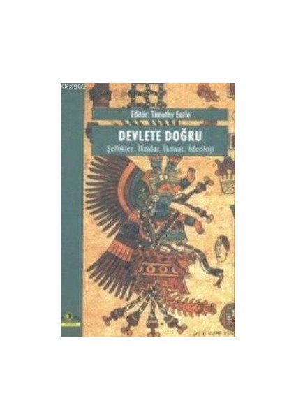 Devlete Doğru, Şeflikler: Iktidar, Iktisat, Ideoloji