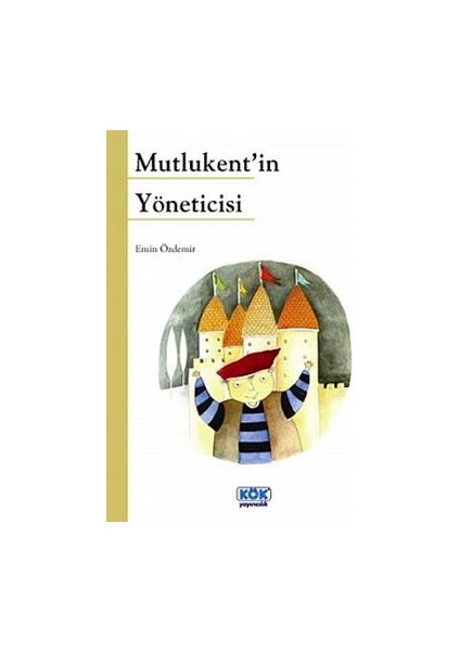Mutlukent’in Yöneticisi