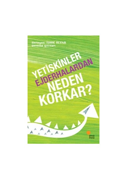 Yetişkinler Ejderhalardan Neden Korkar?