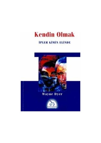 Kendin Olmak Ipler Kimin Elinde