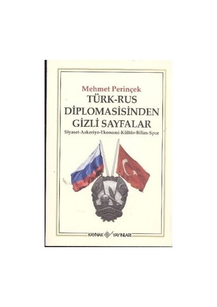 Türk-Rus Diplomasisinden Gizli Sayfalar