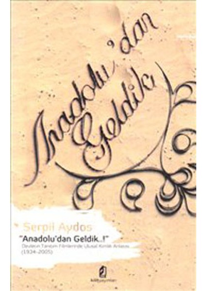 Anadolu’dan Geldik