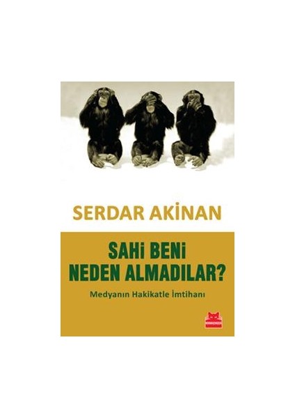 Sahi Beni Neden Almadılar?