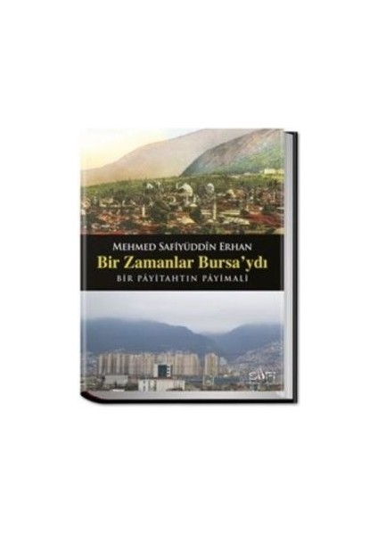 Bir Zamanlar Bursa'ydı