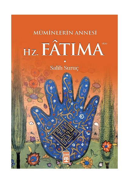 Müminlerin Annesi Hz. Fatıma