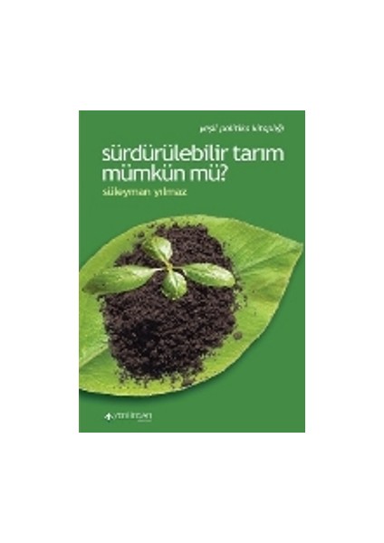 Sürdürülebilir Tarım Mümkün Mü?