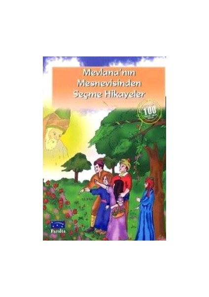 Mevlana’nın Mesnevisinden Seçme Hikayeler