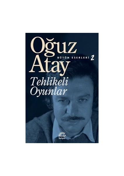 Tehlikeli Oyunlar - Bütün Eserleri 2