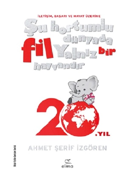 Şu Hortumlu Dünyada Fil Yalnız Bir Hayvandır