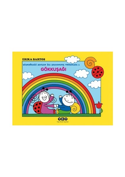 Gökkuşağı Uğurböceği Sevecen ile Salyangoz Tomurcuk 2