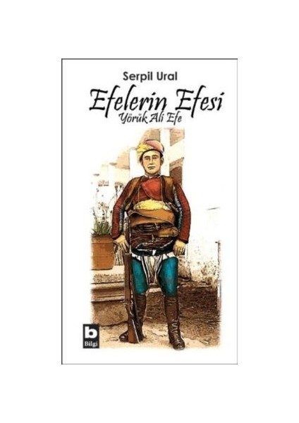 Efelerin Efesi - Yörük Ali Efe