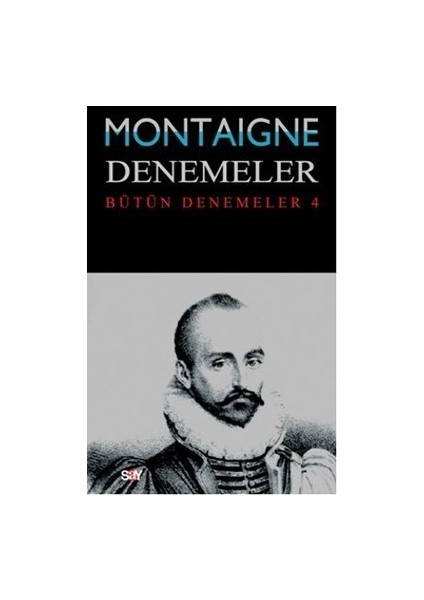 Montaigne Denemeler / Bütün Denemeler - 4
