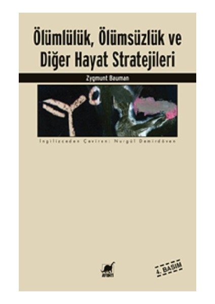 Ölümlülük, Ölümsüzlük ve Diğer Hayat Stratejileri
