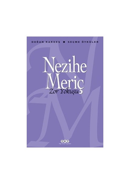 Zor Yokuşu - Seçme Öyküler