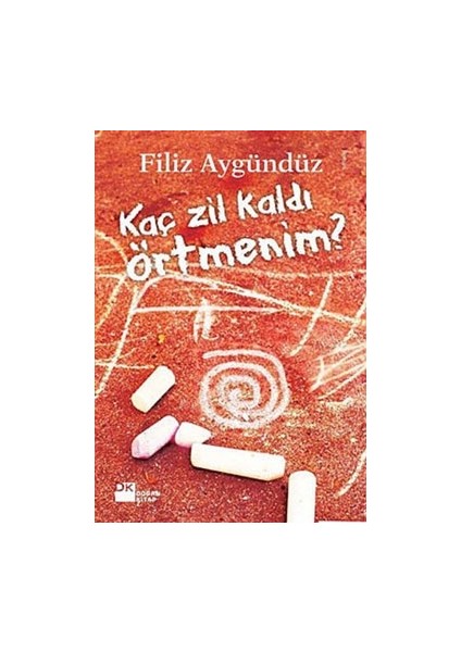 Kaç Zil Kaldı Örtmenim?