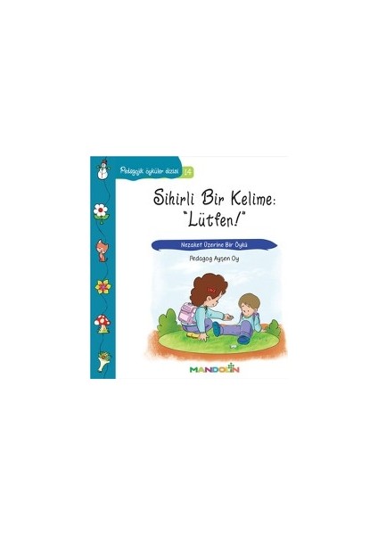 Pedagojik Öyküler: 14 - Sihirli Bir Kelime: Lütfen