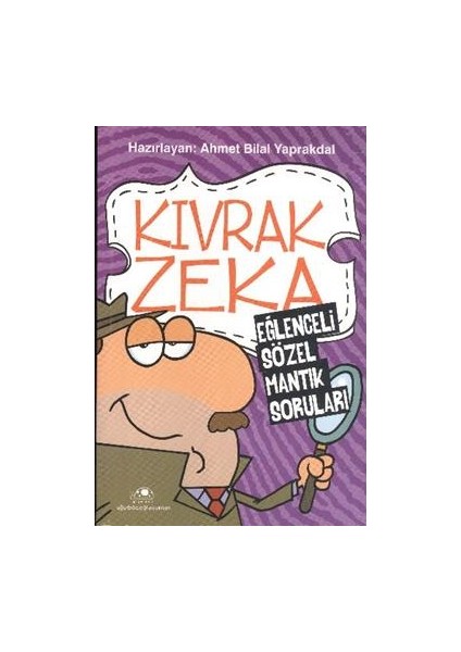 Kıvrak Zeka 1 - Eğlenceli Sözel Mantık Soruları