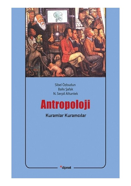 Antropoloji Kuramlar Kuramcılar