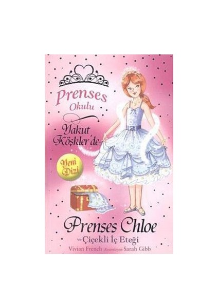 Prenses Okulu 13: Prenses Chole ve Çiçekli Iç Eteği