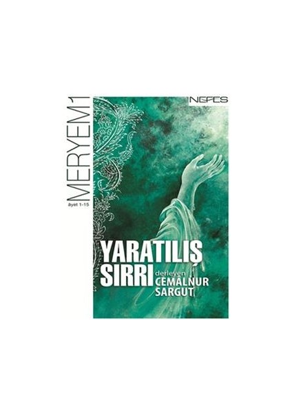 Yaratılış Sırrı - Meryem Suresi (1-15. Ayet)