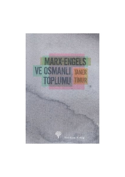 Marx-Engels ve Osmanlı Toplumu