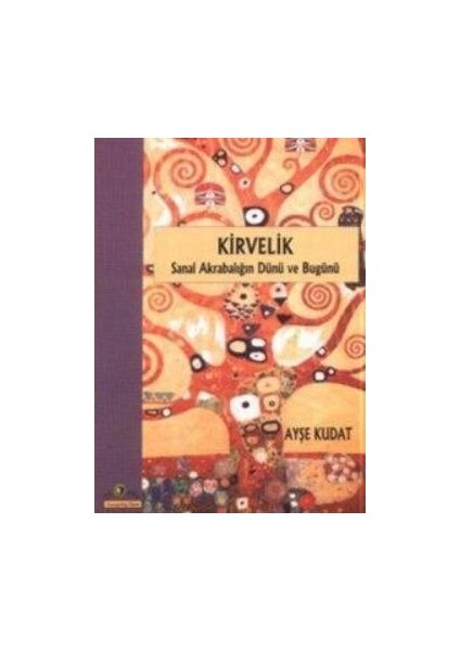 Kirvelik Sanal Akrabalığın Dünü ve Bugünü