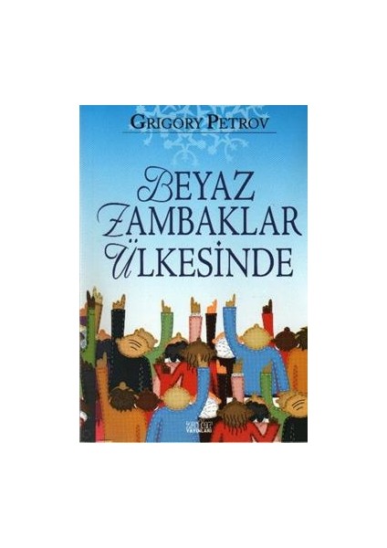Beyaz Zambaklar Ülkesinde