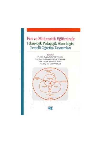 Fen ve Matematik Eğitiminde Teknolojik Pedagolojik Alan Bilgisi