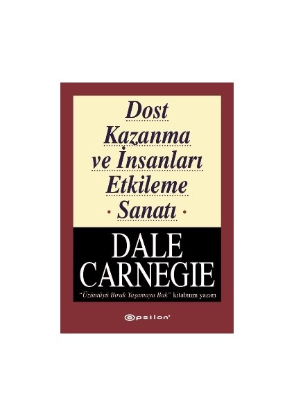 Dost Kazanma ve Insanları Etkileme Sanatı