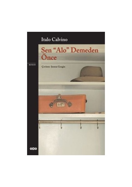 Sen "alo" Demeden Önce