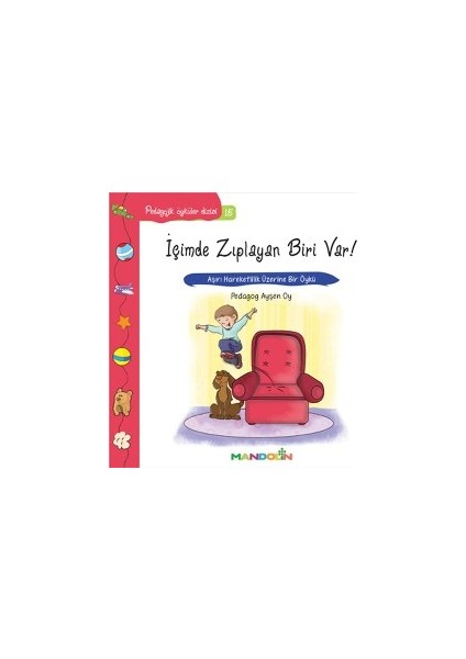 Pedagojik Öyküler: 15 - Içimde Zıplayan Biri Var